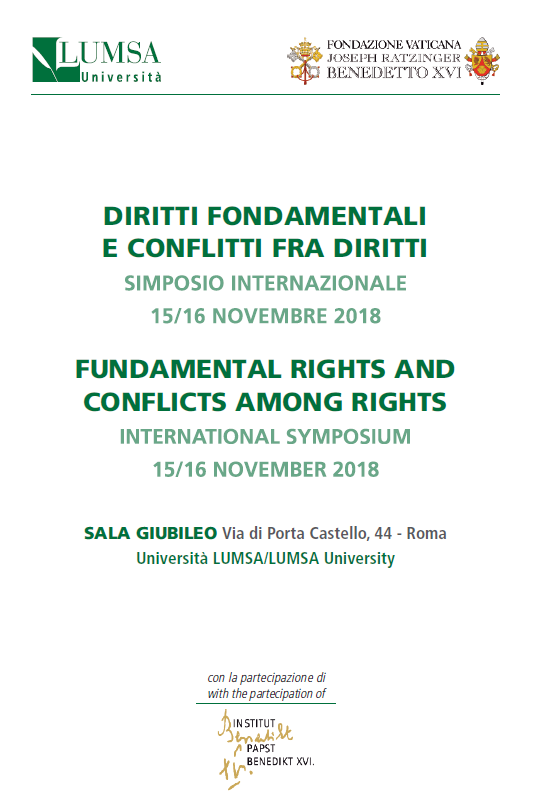 Il 15-16 novembre a Roma il Simposio internazionale “Diritti fondamentali e conflitti fra diritti” Il 15-16 novembre a Roma il Simposio internazionale “Diritti fondamentali e conflitti fra diritti”